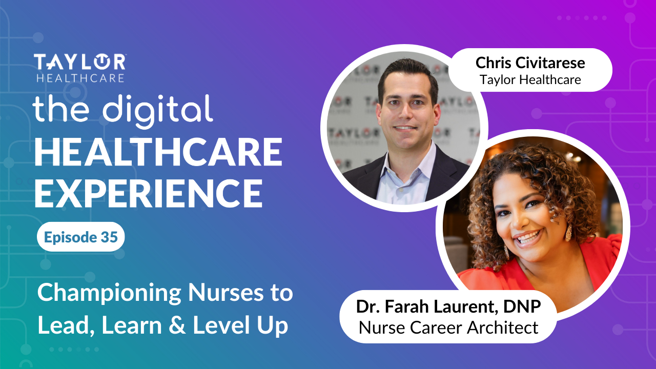 Featured image for article: The Digital Healthcare Experience - Championing Nurses to Lead, Learn, and Level Up